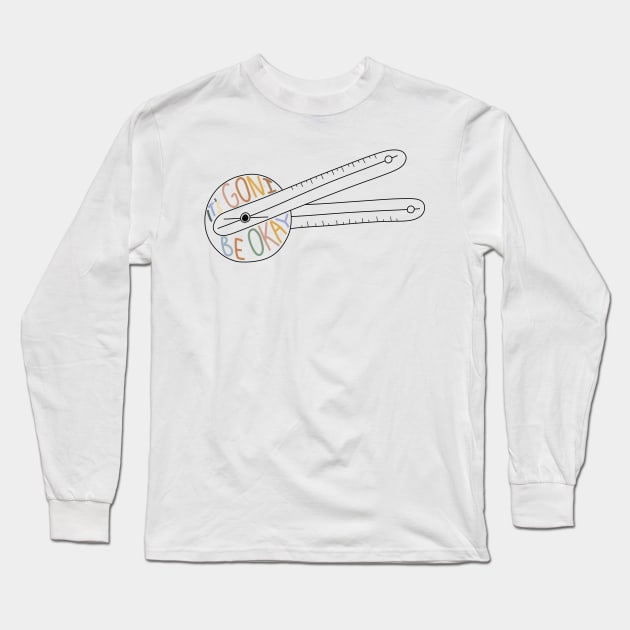 Funny It's Goni Be Okay, Occupational Therapy OT OTA Goniometer Long Sleeve T-Shirt by The Dirty Palette